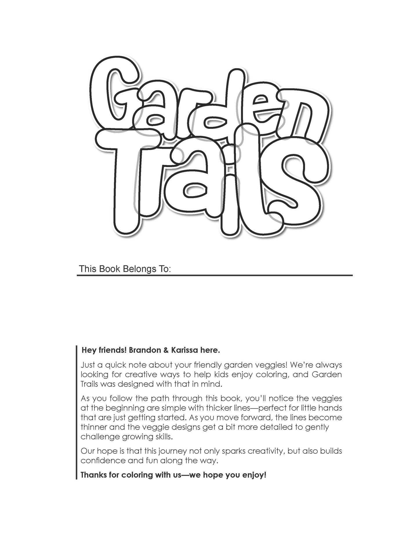 Garden Trails : A Colorful Journey of Veggies, Learning & Creativity