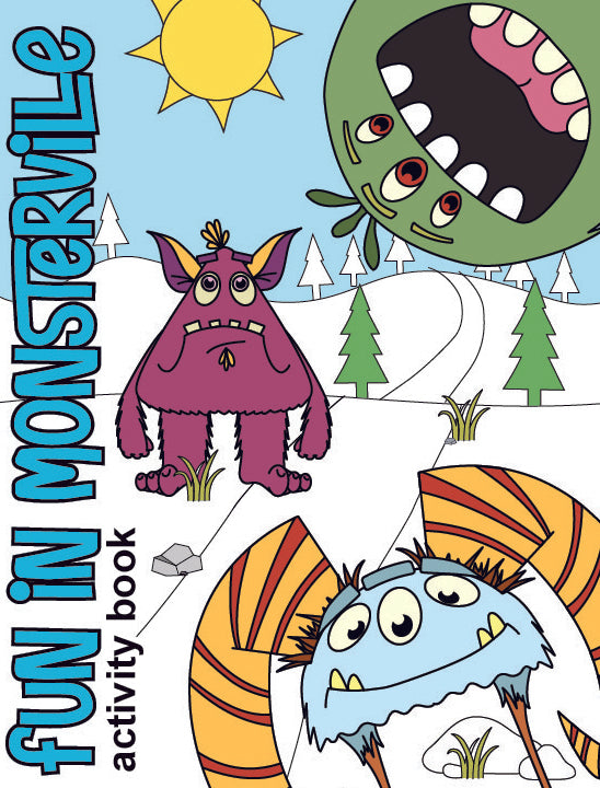 A playful cover for the "Fun in Monsterville Activity Book," The design features three quirky cartoon monsters against a snowy outdoor setting with pine trees and a bright yellow sun. A green monster with a wide-open mouth  peers playfully from the top right corner, while a purple monster with a shy expression stands in the center. At the bottom, a blue monster with striped horns and peeks out. The scene is vibrant and inviting, perfect for a fun and creative activity book.