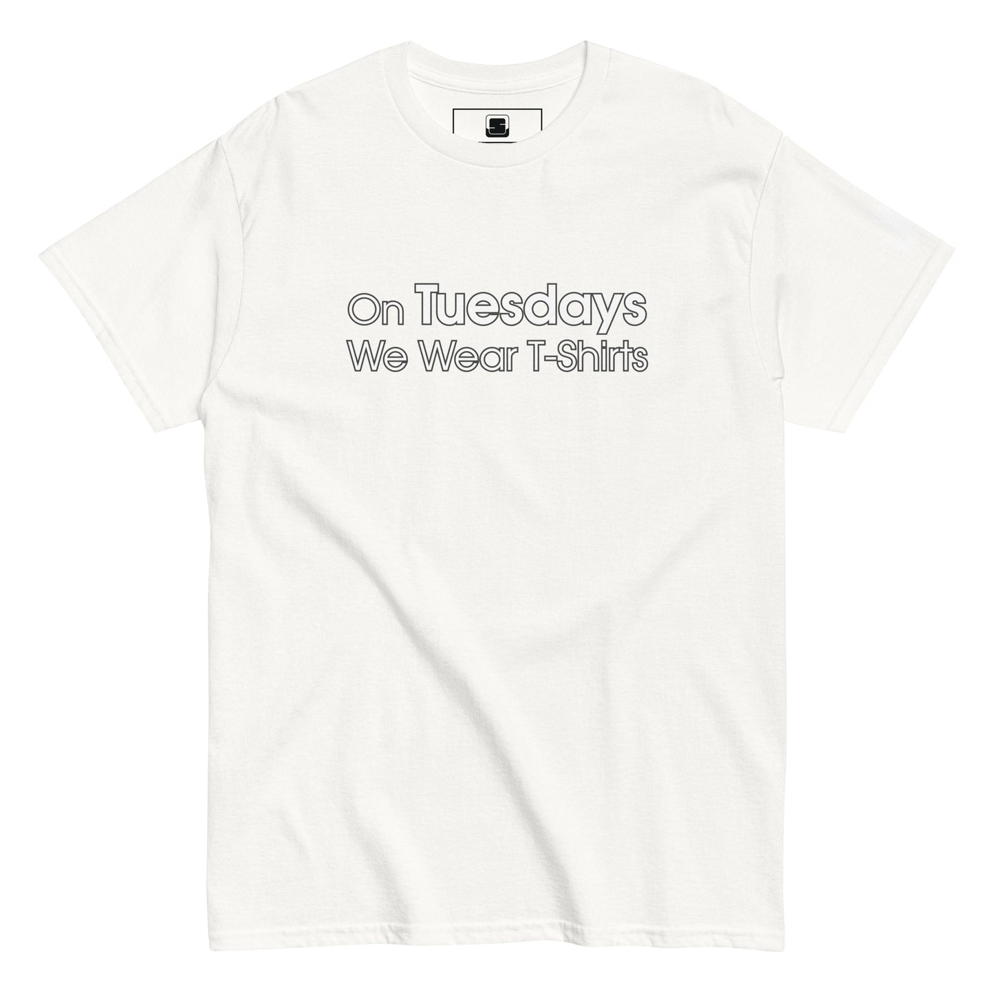 A white t-shirt displayed flat, featuring the phrase "On Tuesdays We Wear T-Shirts" in grey uppercase letters across the chest. The shirt has a regular fit with a round neckline and short sleeves.
