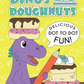 Dinos and Doughnuts : Delicious Dot To Dot Fun!